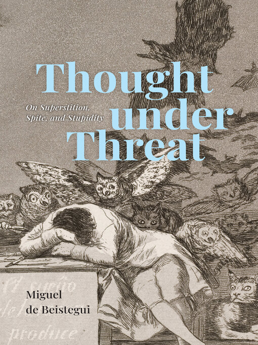 Title details for Thought under Threat by Miguel de Beistegui - Available